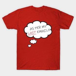 As Per My Last Email Thought Bubble T-Shirt